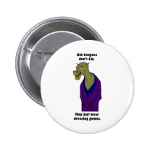 Old Dragons Don't Die Pin
