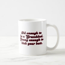 Old Enough Granddad Coffee Mugs