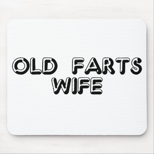 Old Fart's Wife Mouse Pad