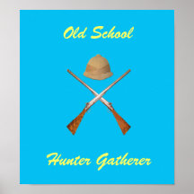 Old School Hunter Gatherer Posters