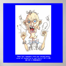 oldman1, "Dang fool teenagers with your earpod ... Poster