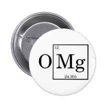 OMG - Magnesium - Mg - periodic table Pinback Buttons