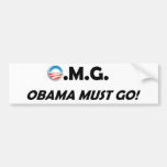 OMG! Obama Must Go! Bumper Sticker