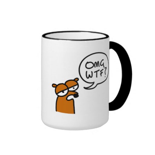 OMG WTF? on a mug