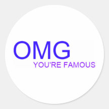 OMG! You're famous! Stickers