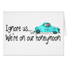 On Our Honeymoon Ignore Us Card