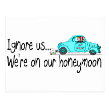 On Our Honeymoon Ignore Us Post Card