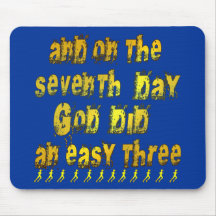 On the 7th Day God Did an Easy Three Running Humou Mouse Pads