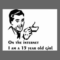 On The Internet Im A 15 Year Old Girl postcards