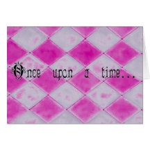 "Once upon a time...Happily ever after." Card.