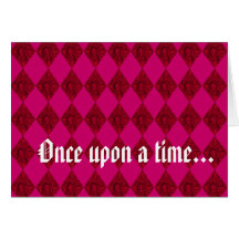 "Once upon a time...Happily ever after." Card.
