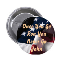 Once You Go Ron You Never Go John Ron Paul Buttons