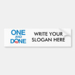 ONE AND DONE BUMPER STICKER