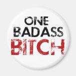 One Badass Bitch Refrigerator Magnets