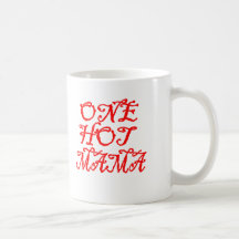 one hot mama coffee mug