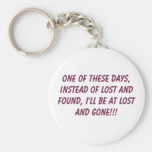 One of these days, instead of lost and found, I... Key Chain