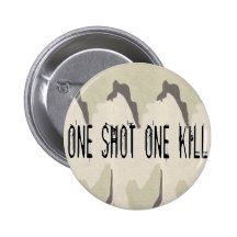 One Shot One Kill Pinback Buttons