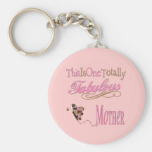 One Totally Fabulous Mother Key Chain