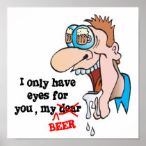 only have eyes for beer funny drinking design print