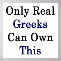 Only Real Greeks Can Own This Posters