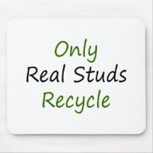 Only Real Studs Recycle Mousepad