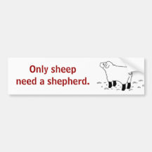 Only sheep need a shepherd _sticker bumper stickers