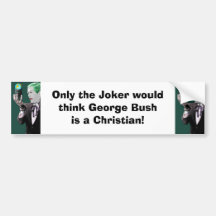 Only the wouldthink George ... Bumper Sticker