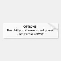 OPTIONS:The ability to choose is real power. -T... Bumper Sticker