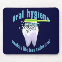 Oral Hygiene Makes Life Less Awkward Mousepads