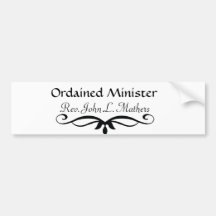 ORDAINED MINISTER GIFTS BUMPER STICKERS