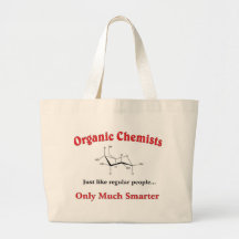 Organic Chemists just like regular people Tote Bags