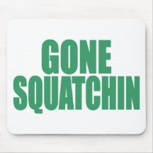 Original & Best-Selling Bobo GONE SQUATCHIN Green Mousepads