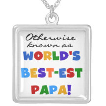 Otherwise Known Best-est Papa Tshirts and Gifts Pendant