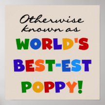 Otherwise Known Best-est Poppy Tshirts and Gifts Posters