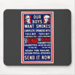Our Boys Want Smokes Mousepads