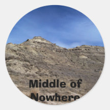 out west.jpg, Middle of Nowhere Round Sticker