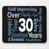 Over 30 Years 30th Birthday Mouse Mats