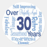 Over 30 Years 30th Birthday Round Stickers