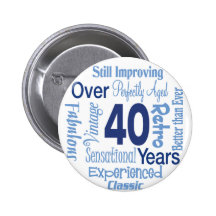 Over 40 Years Pinback Buttons