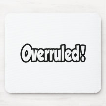 Overruled! Mousepad