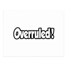 Overruled! Post Card