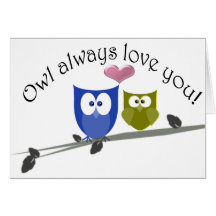 Owl always love you, cute Owls Art Card