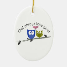 Owl always love you, cute Owls Art Christmas Tree Ornaments