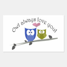 Owl always love you, cute Owls Art Rectangle Sticker