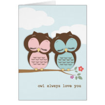 Owl Always Love You Love Birds Card