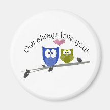 Owl always love you! magnets
