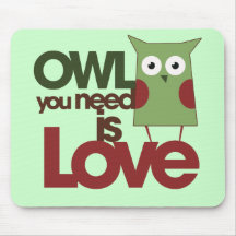 Owl you need is love mousepad