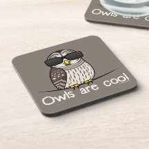 Owls are cool drink coaster
