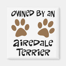 Owned By An Airedale Terrier Fridge Magnet