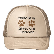 Owned By An Airedale Terrier Trucker Hat